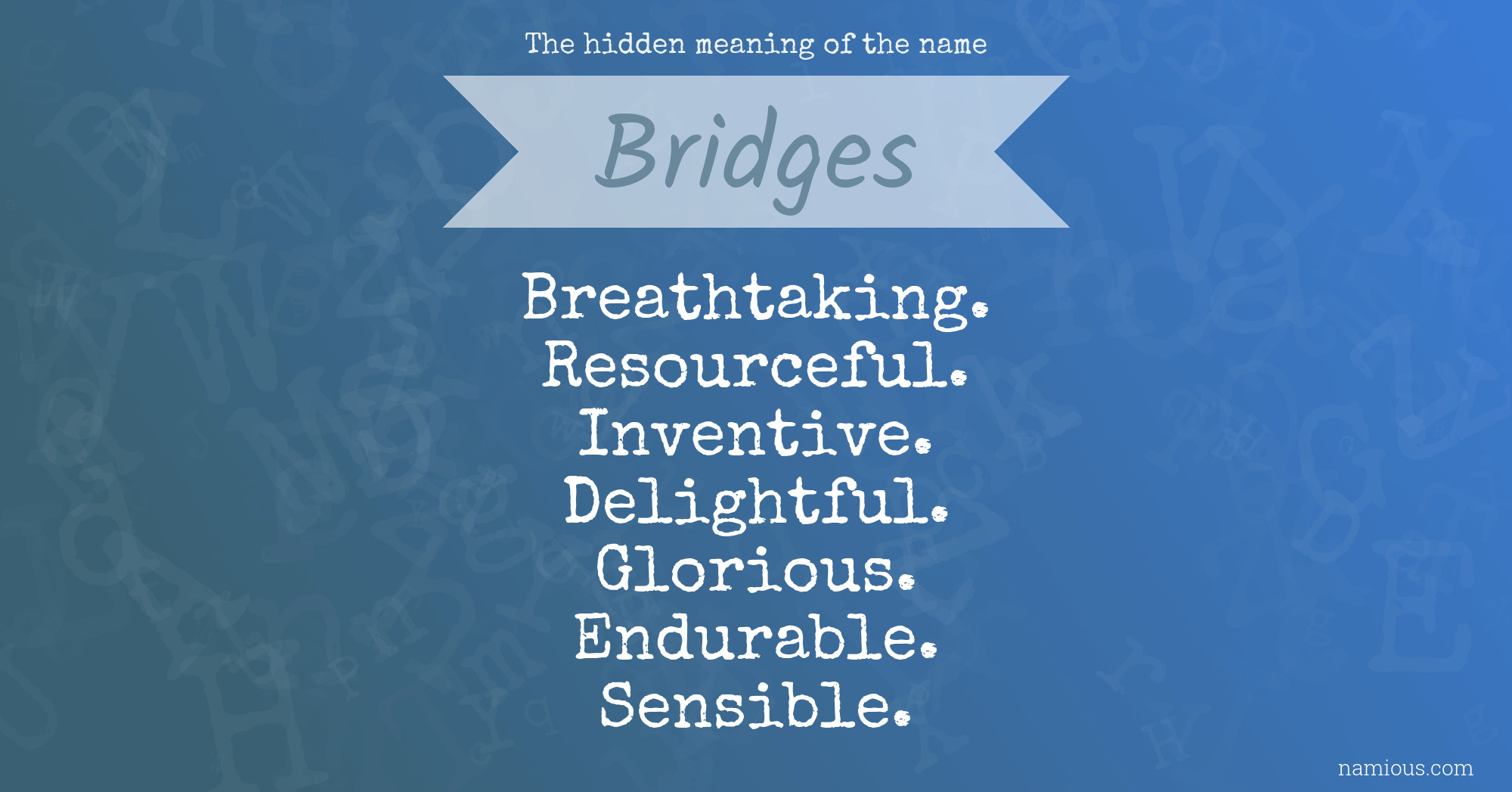 The hidden meaning of the name Bridges