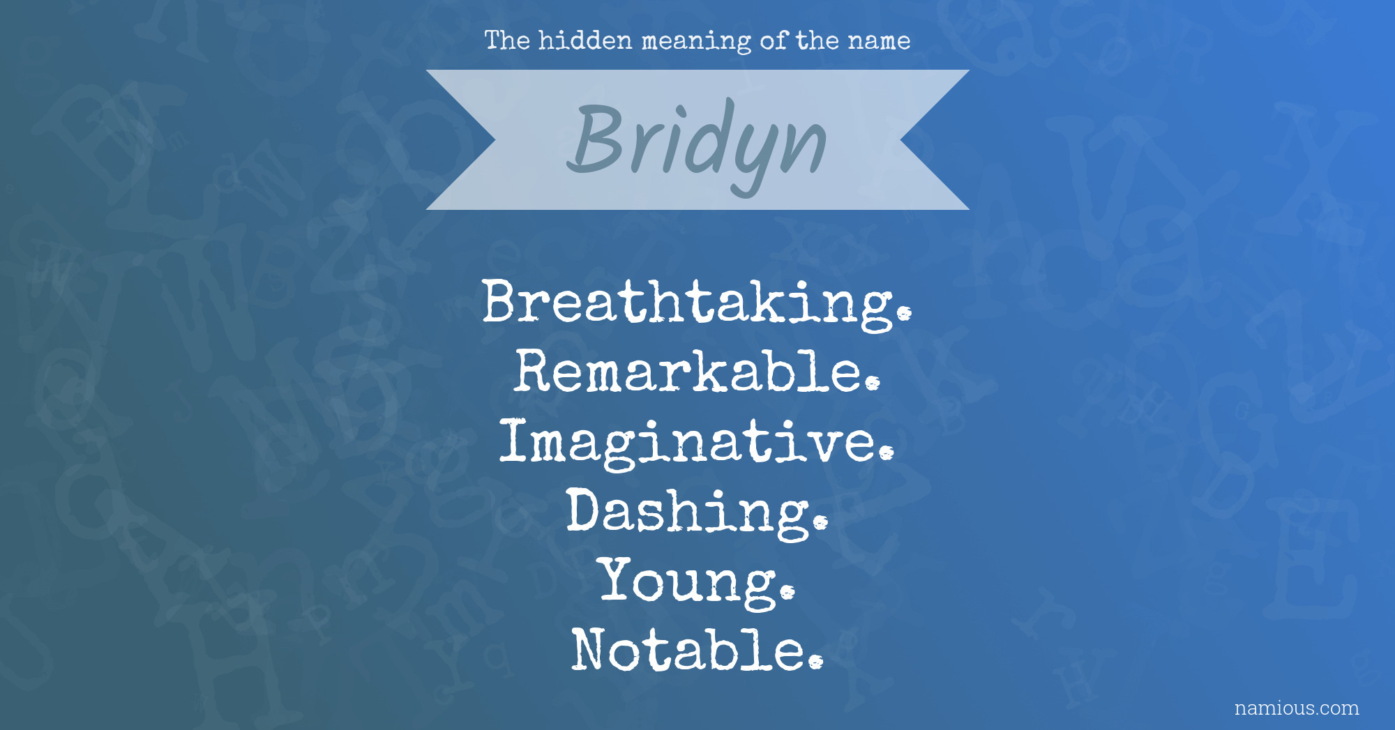 The hidden meaning of the name Bridyn