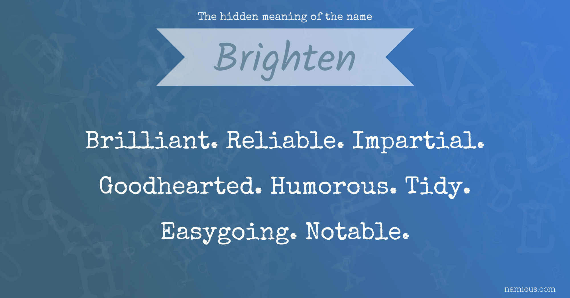 The hidden meaning of the name Brighten