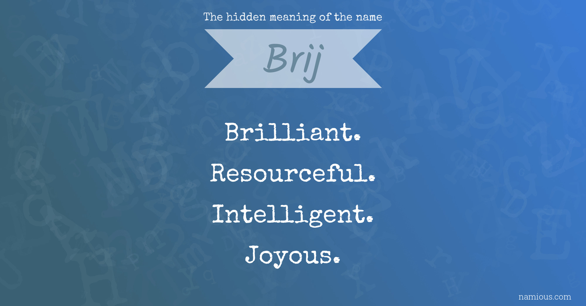 The hidden meaning of the name Brij