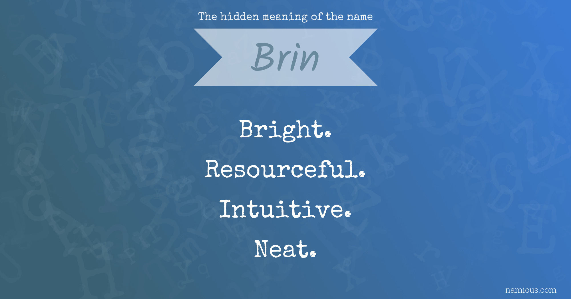 The hidden meaning of the name Brin