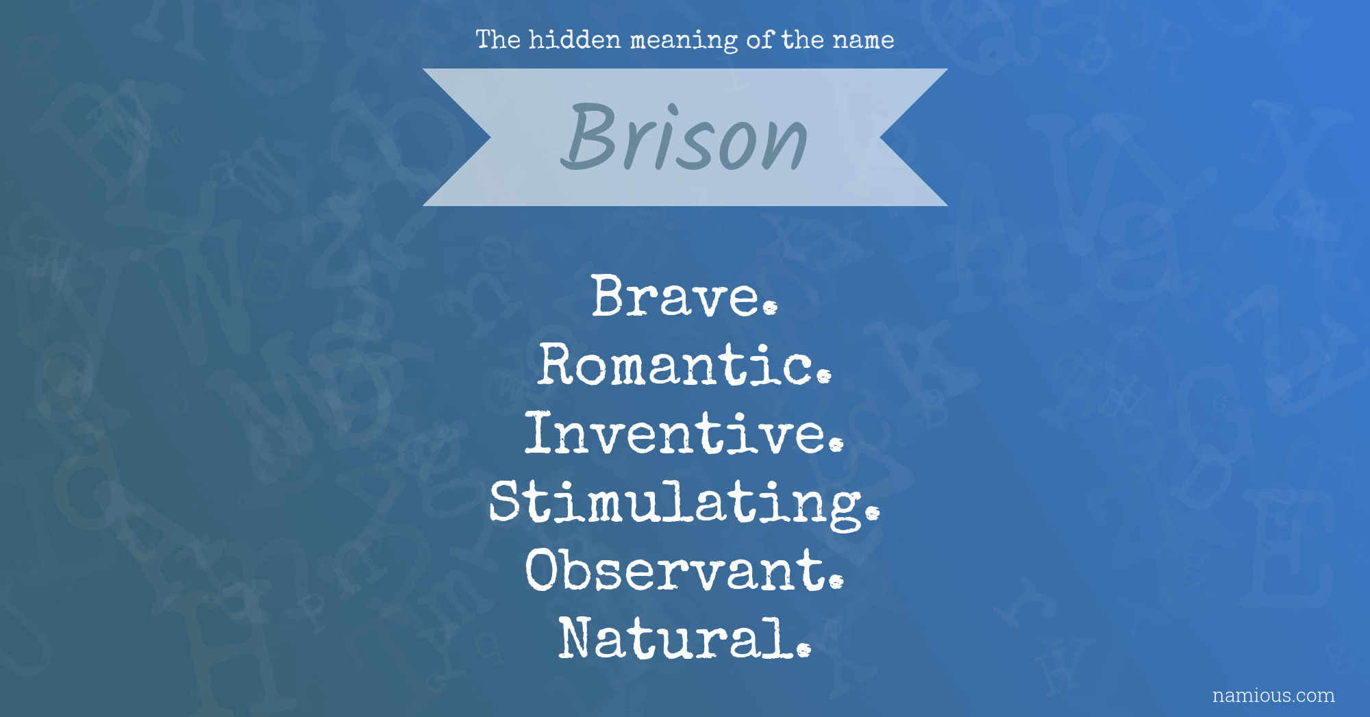 The hidden meaning of the name Brison