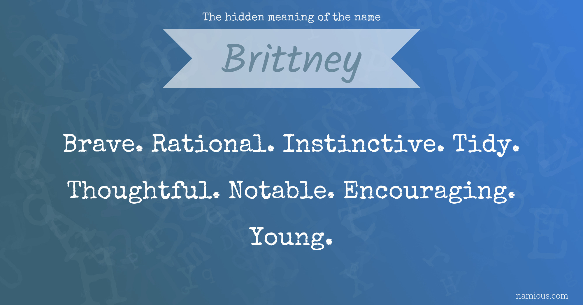 The hidden meaning of the name Brittney