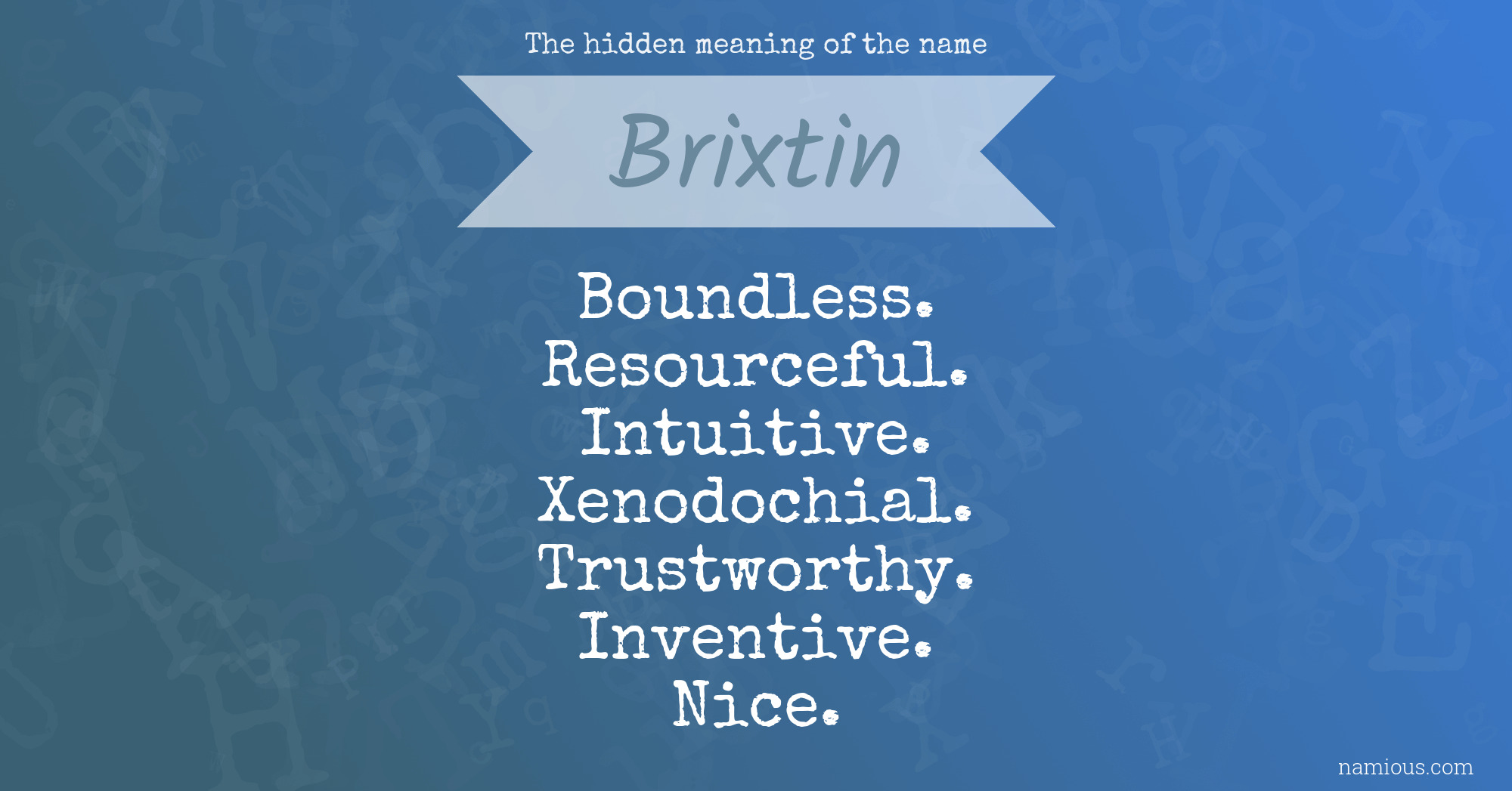 The hidden meaning of the name Brixtin