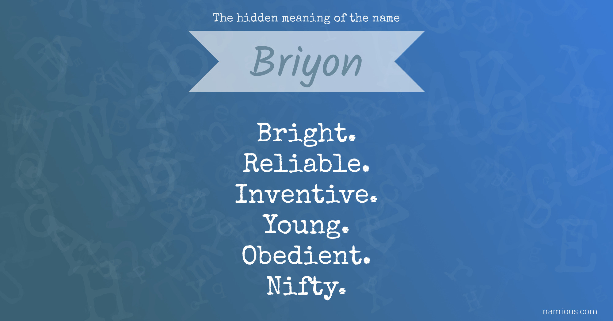 The hidden meaning of the name Briyon