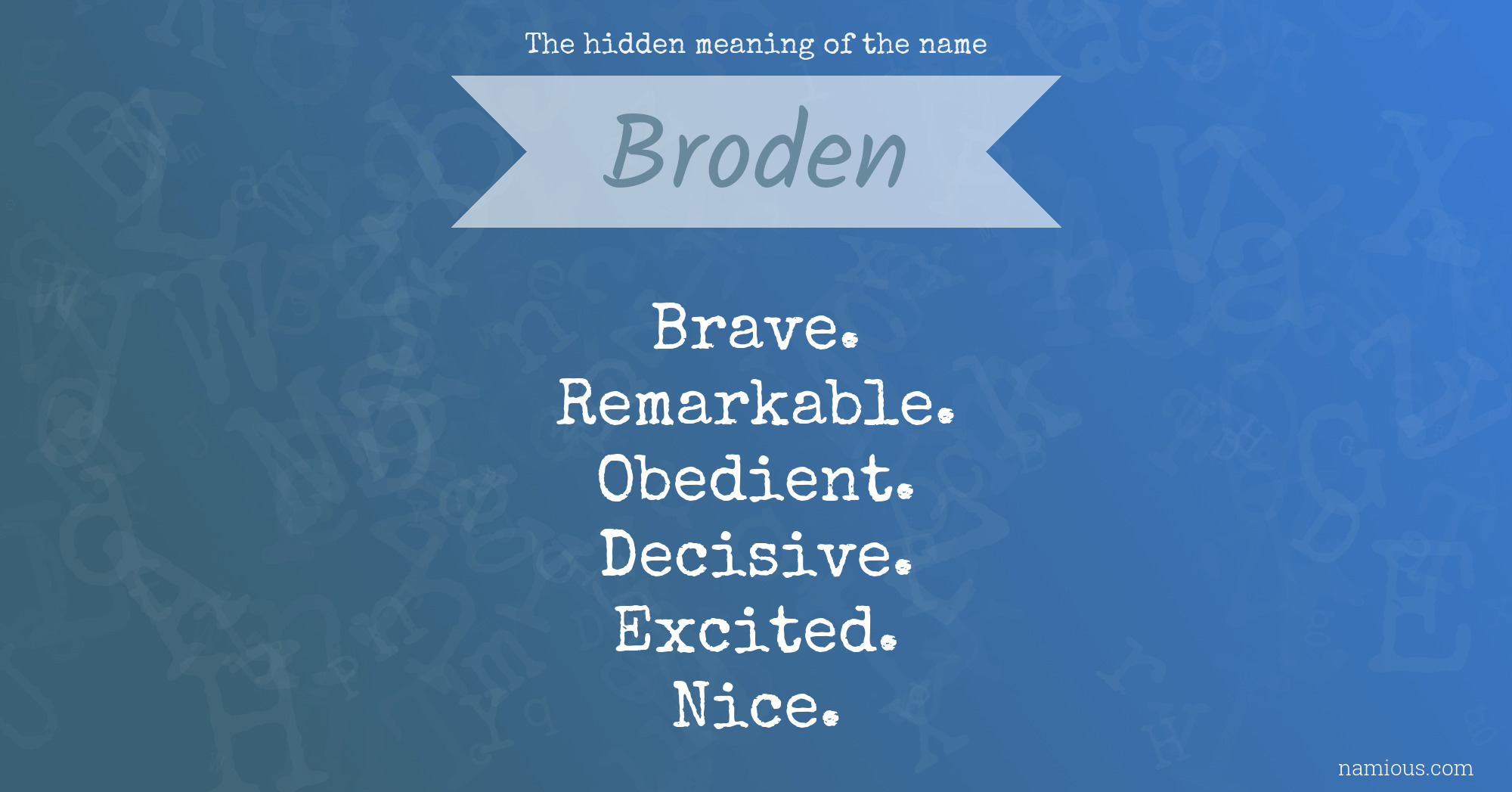 The hidden meaning of the name Broden