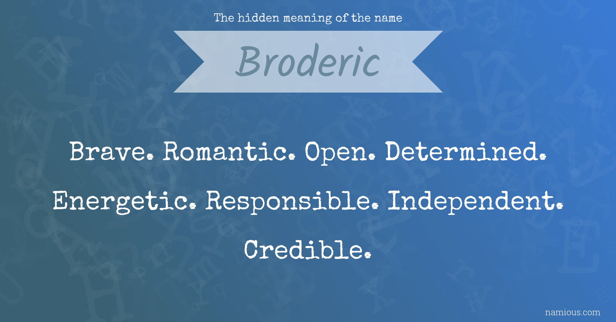 The hidden meaning of the name Broderic