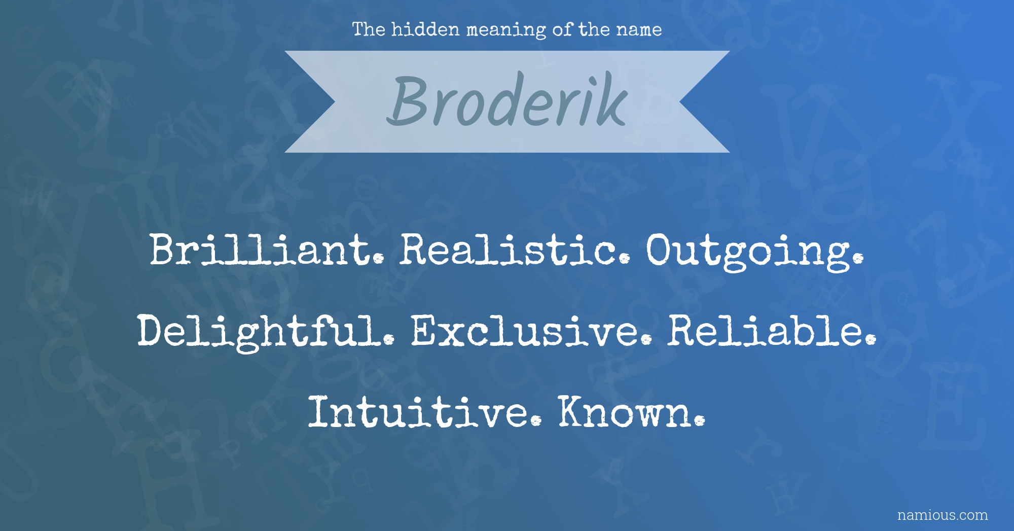 The hidden meaning of the name Broderik