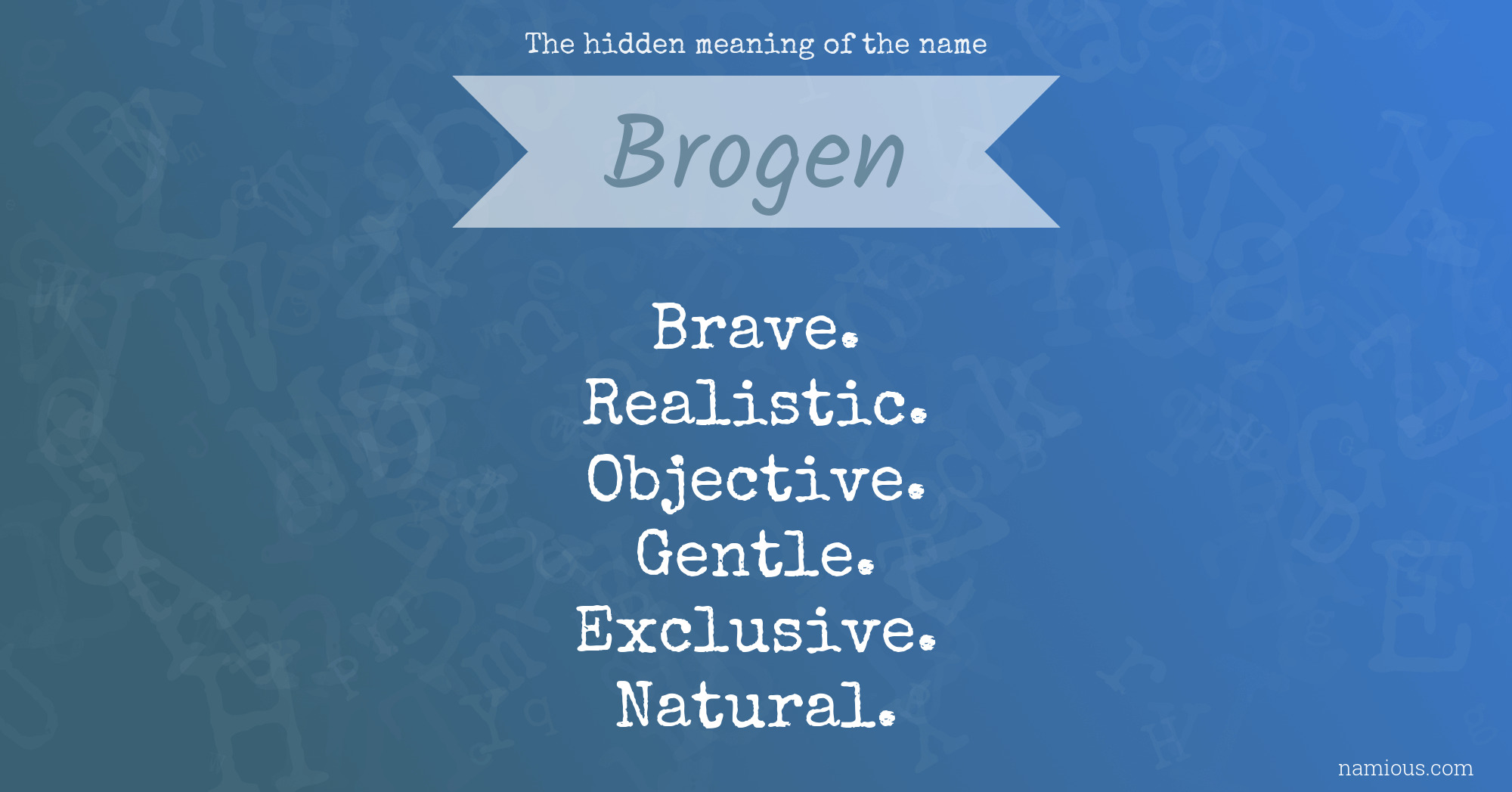 The hidden meaning of the name Brogen