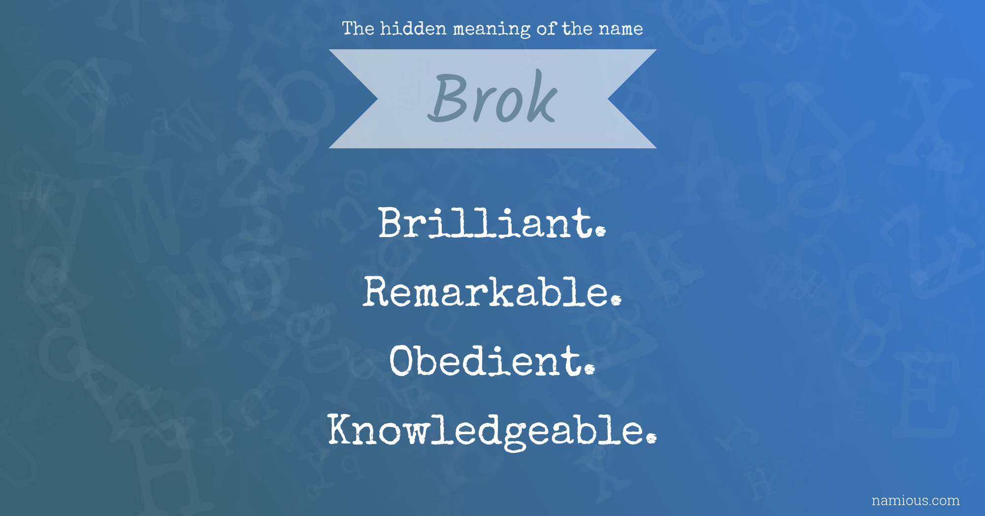 The hidden meaning of the name Brok