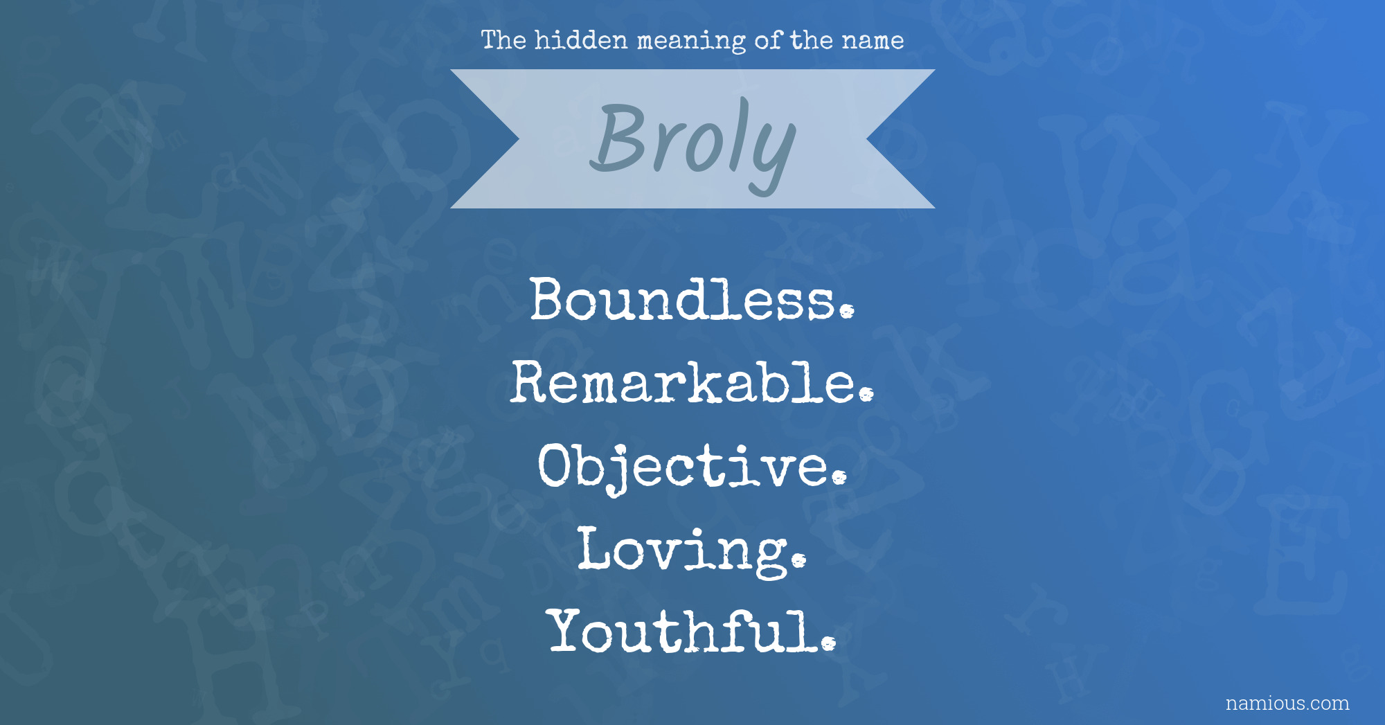 The hidden meaning of the name Broly