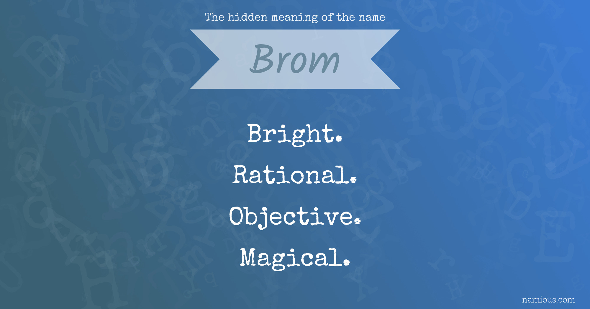 The hidden meaning of the name Brom