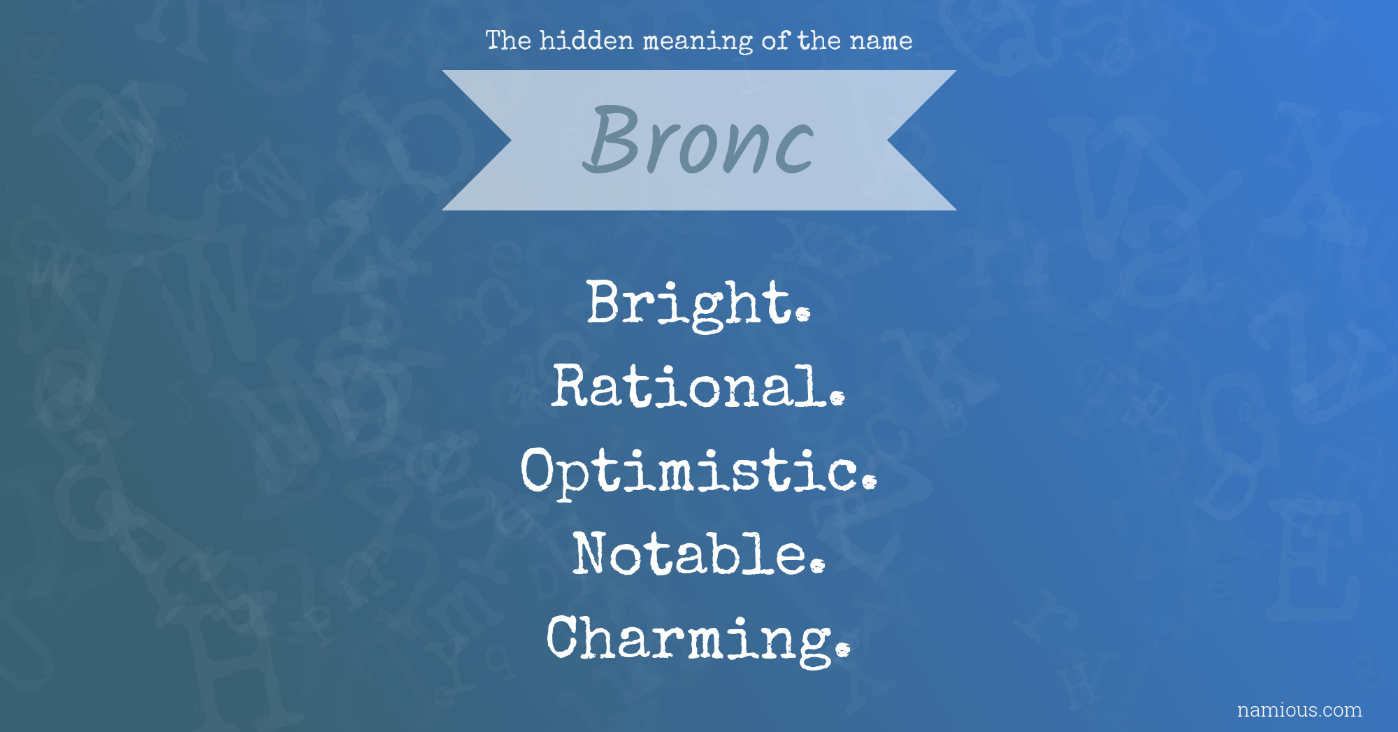 The hidden meaning of the name Bronc