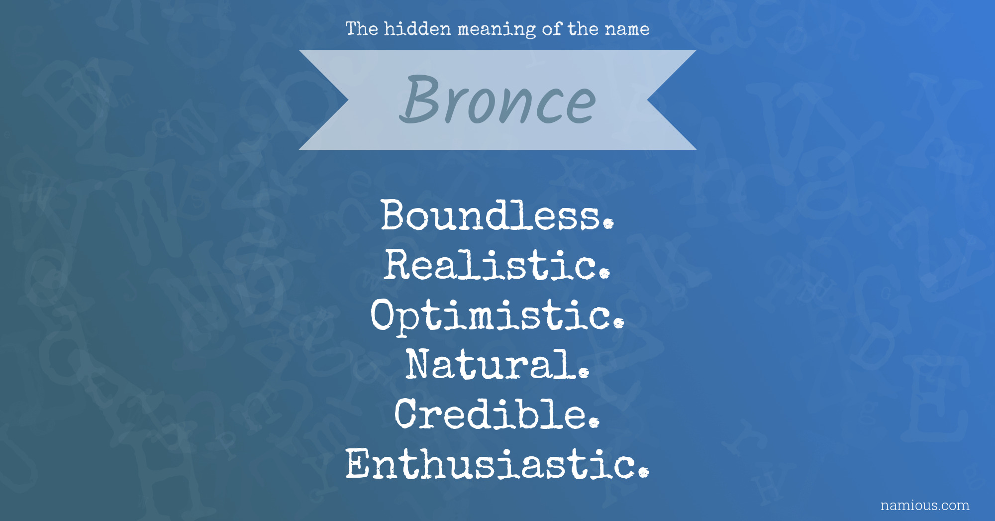 The hidden meaning of the name Bronce