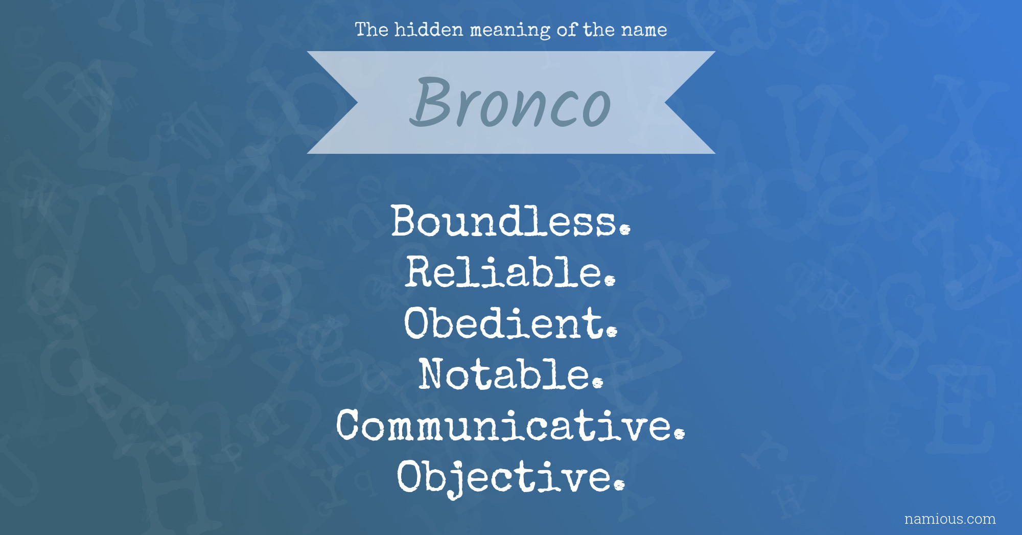 The hidden meaning of the name Bronco