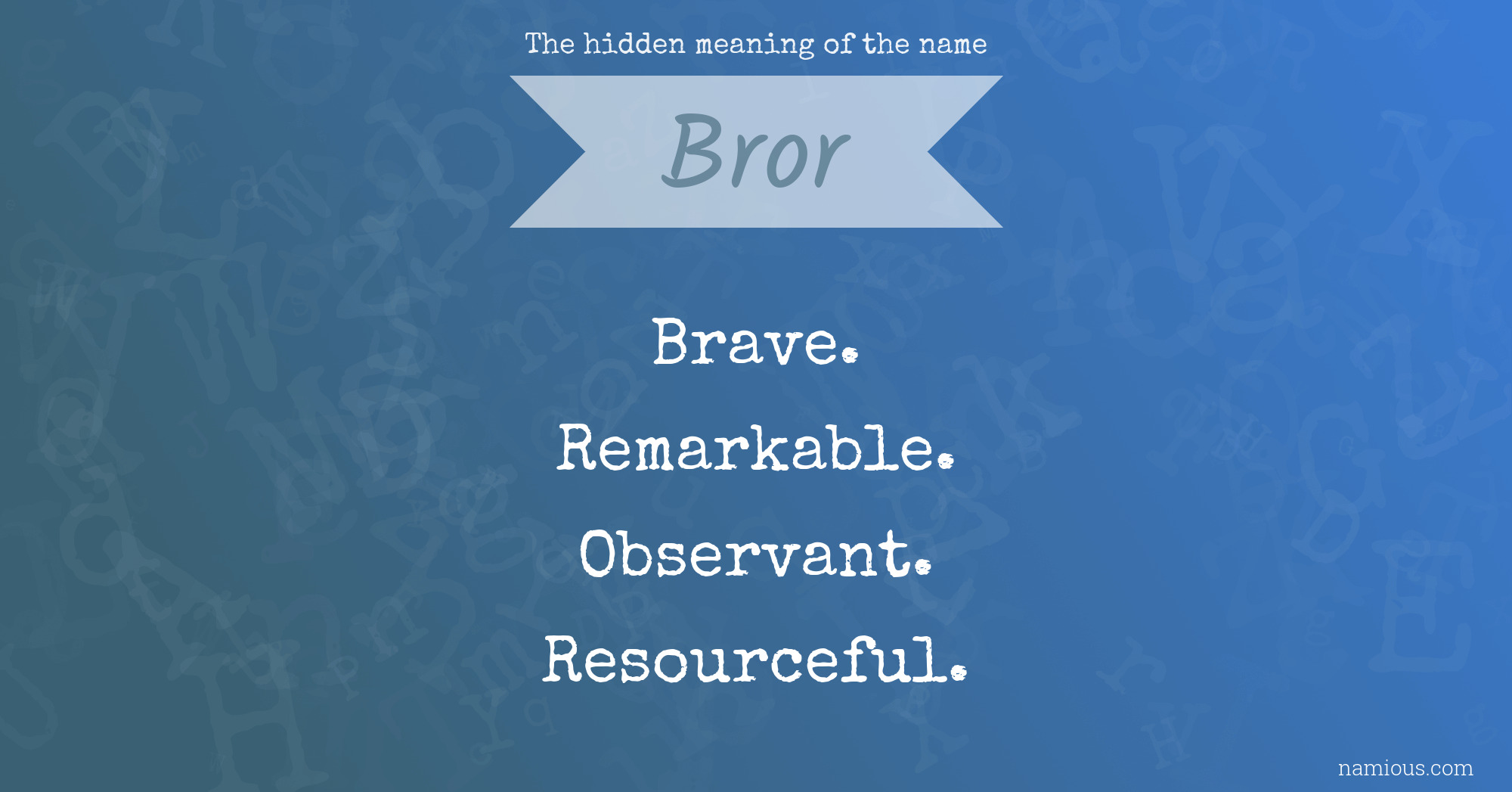 The hidden meaning of the name Bror