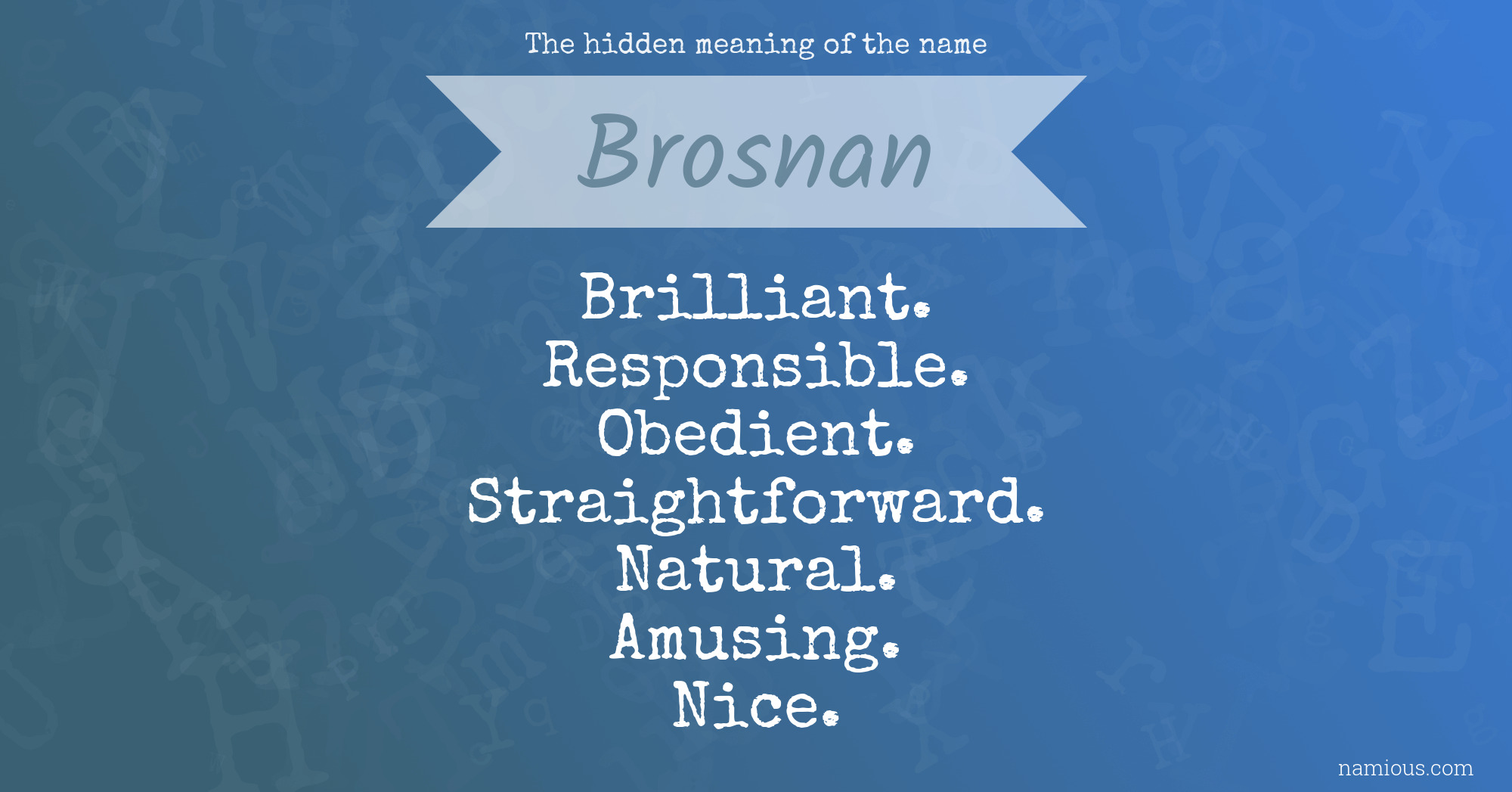 The hidden meaning of the name Brosnan