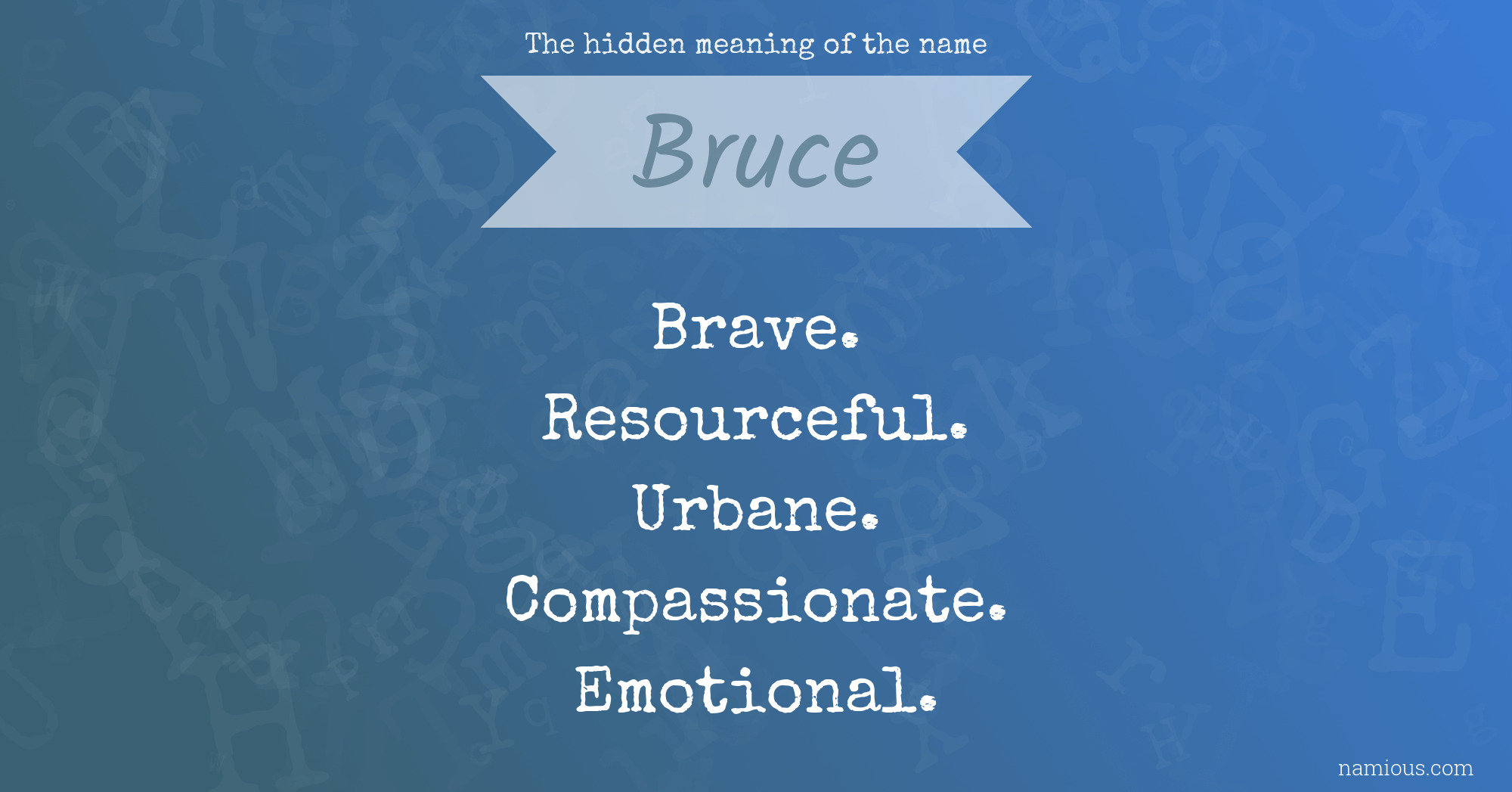 The hidden meaning of the name Bruce