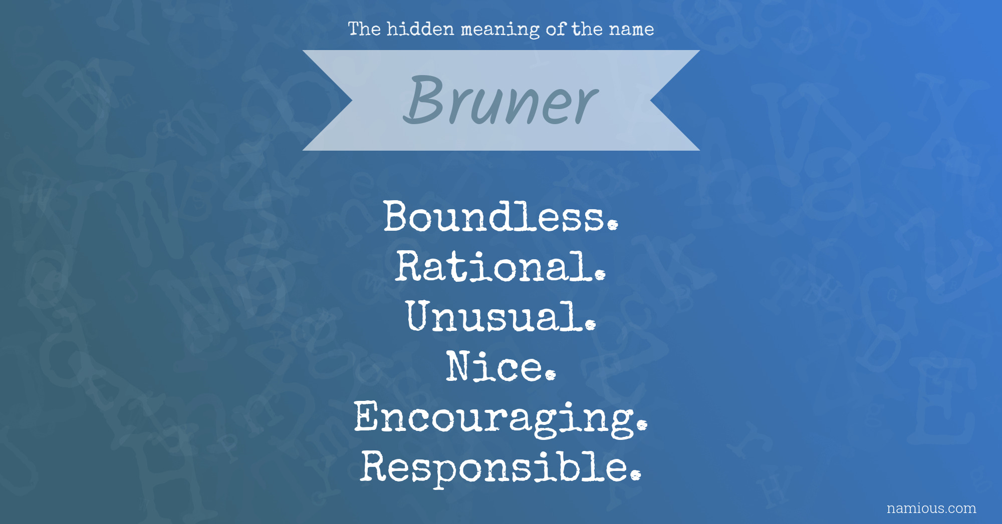 The hidden meaning of the name Bruner