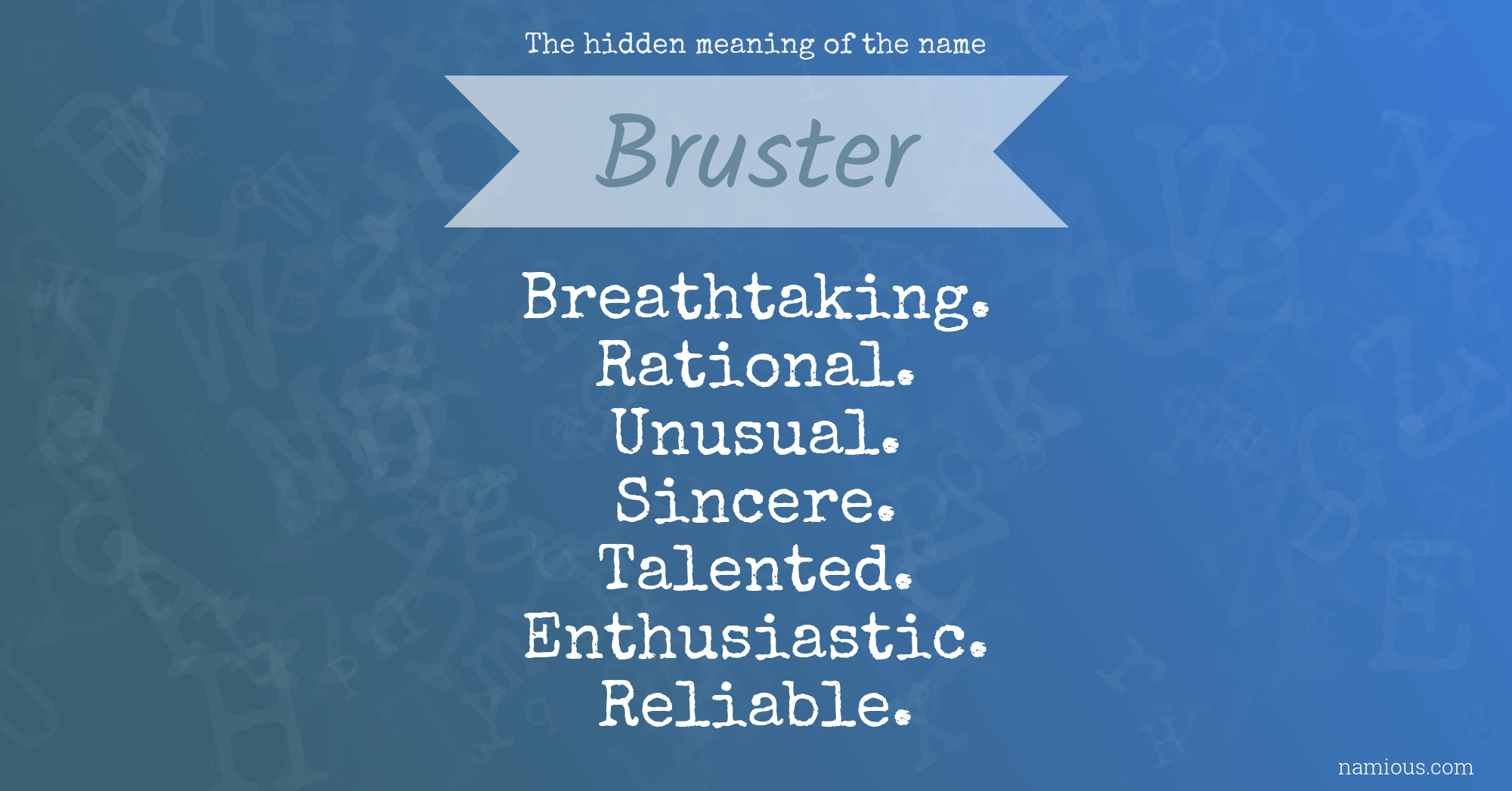 The hidden meaning of the name Bruster