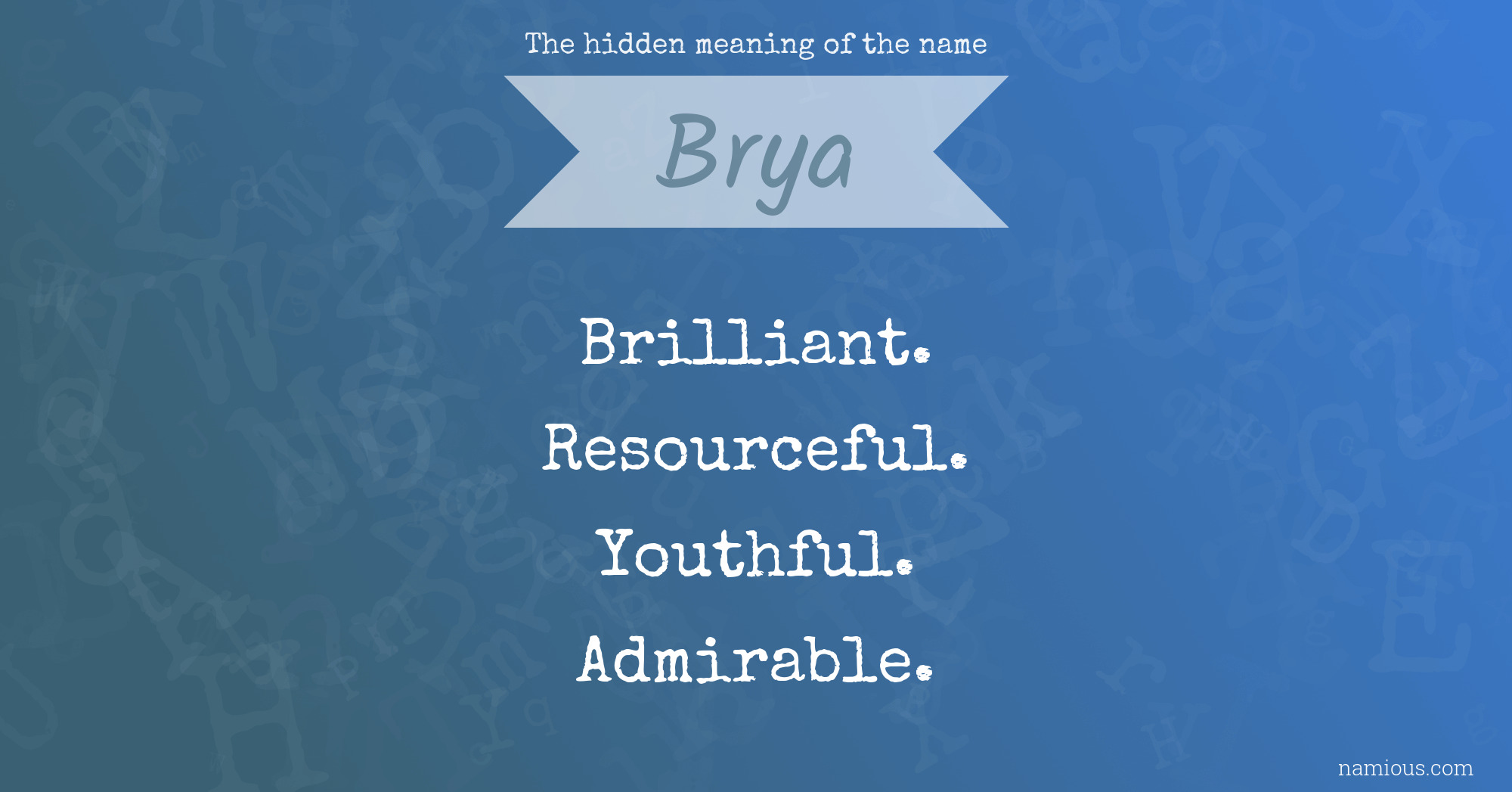 The hidden meaning of the name Brya