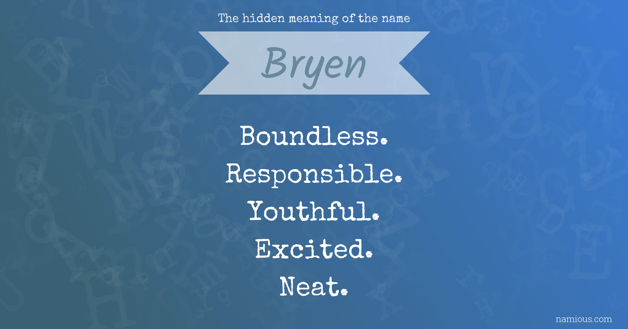 The hidden meaning of the name Bryen