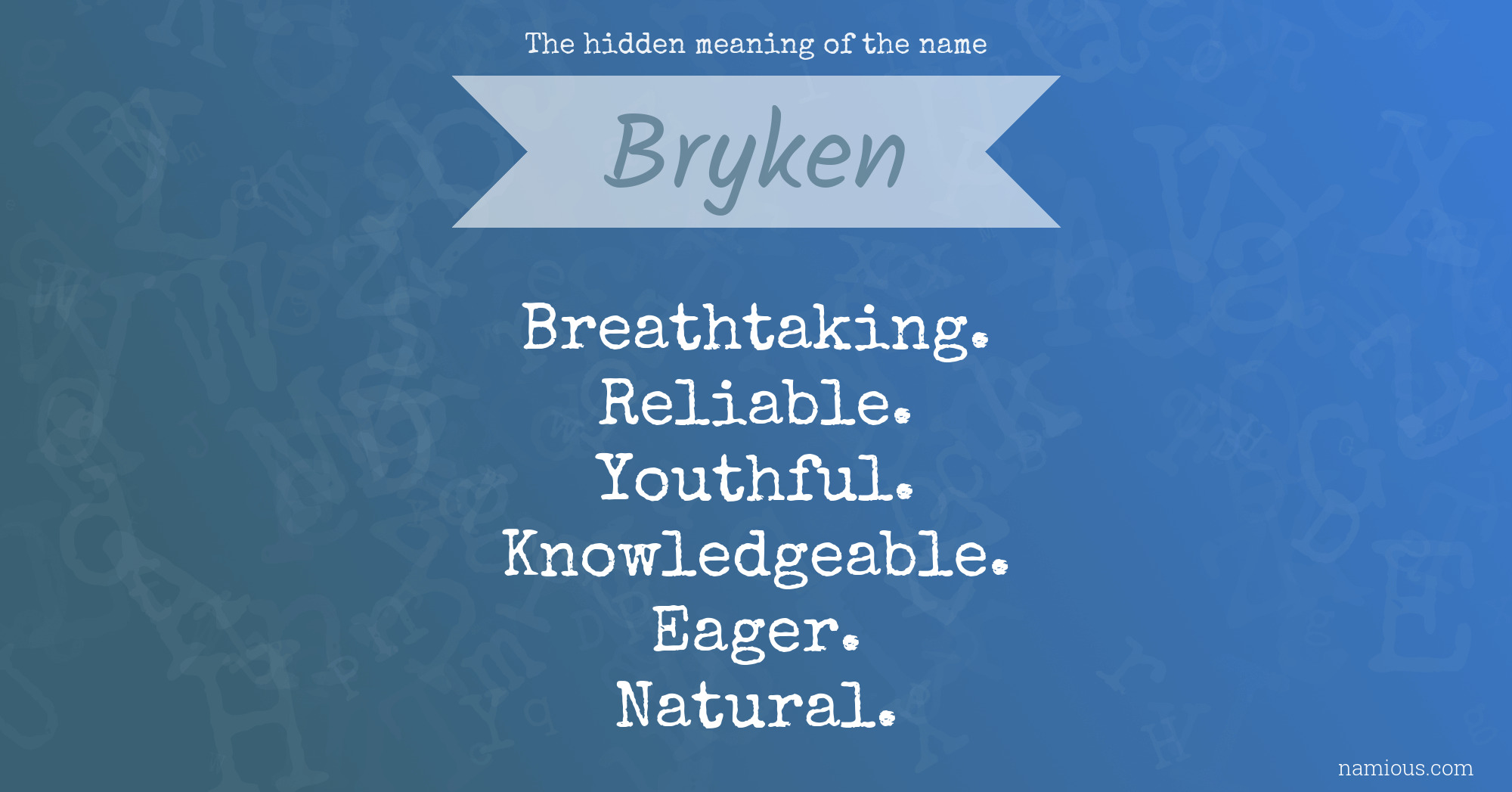 The hidden meaning of the name Bryken