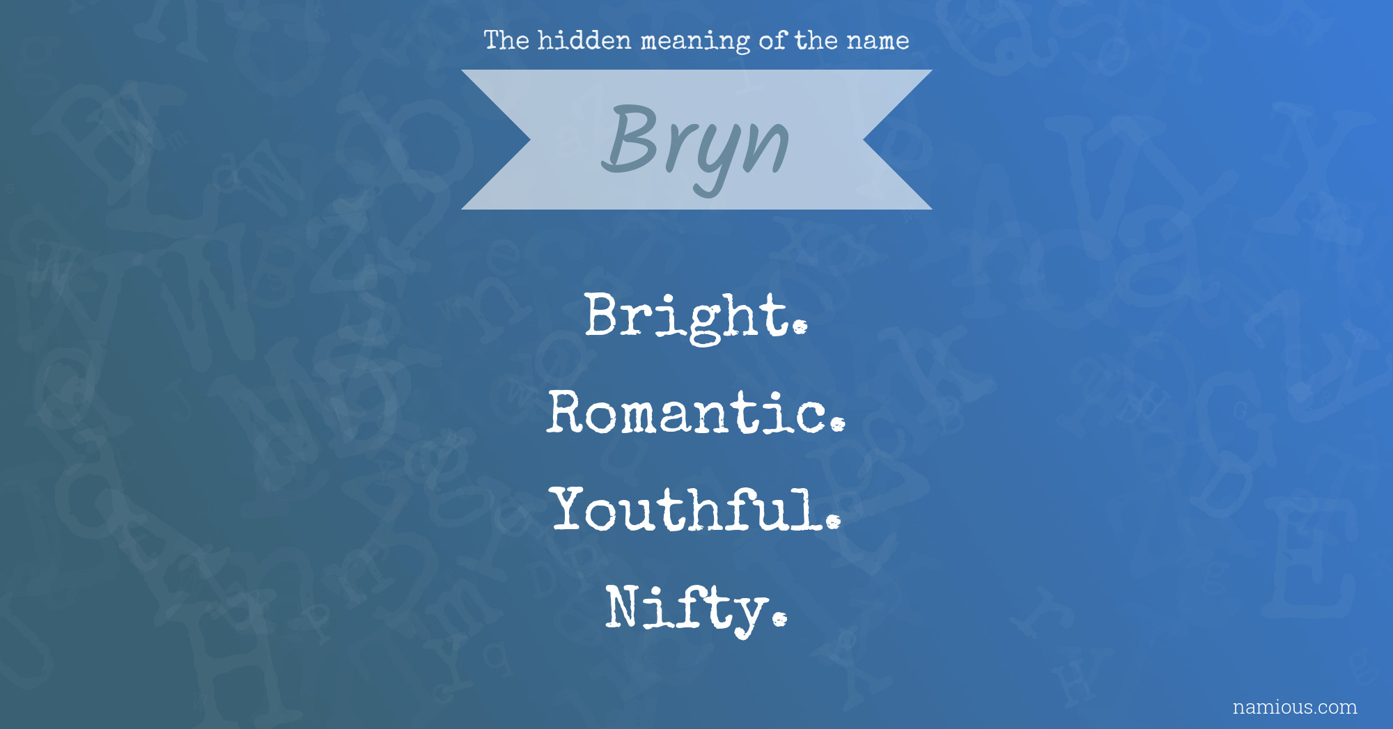 The hidden meaning of the name Bryn