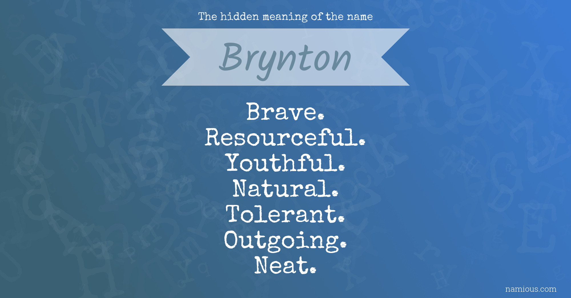 The hidden meaning of the name Brynton