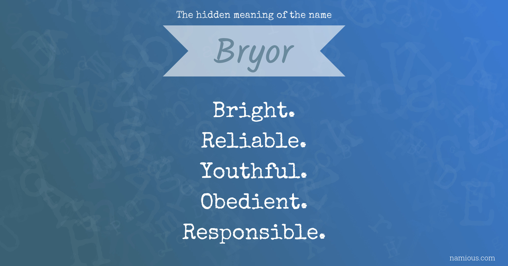 The hidden meaning of the name Bryor