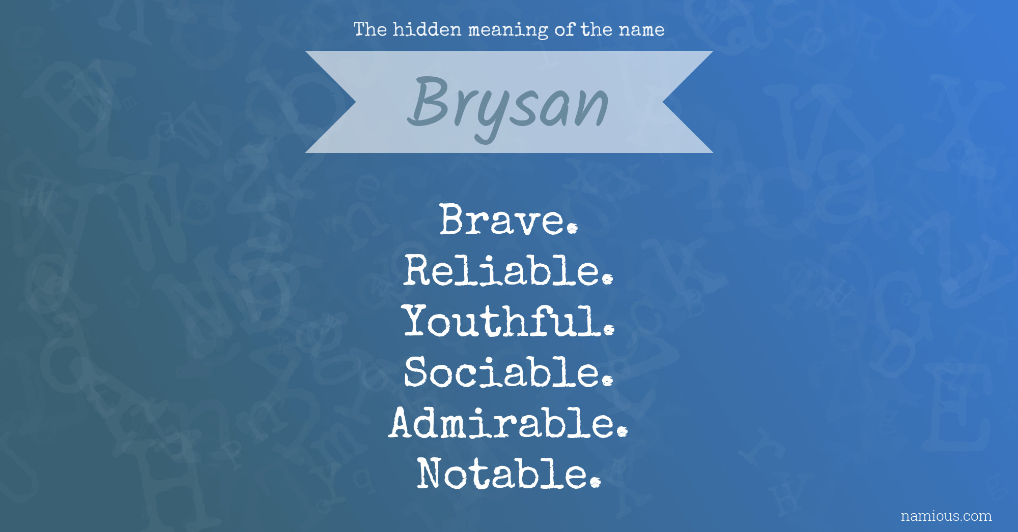 The hidden meaning of the name Brysan