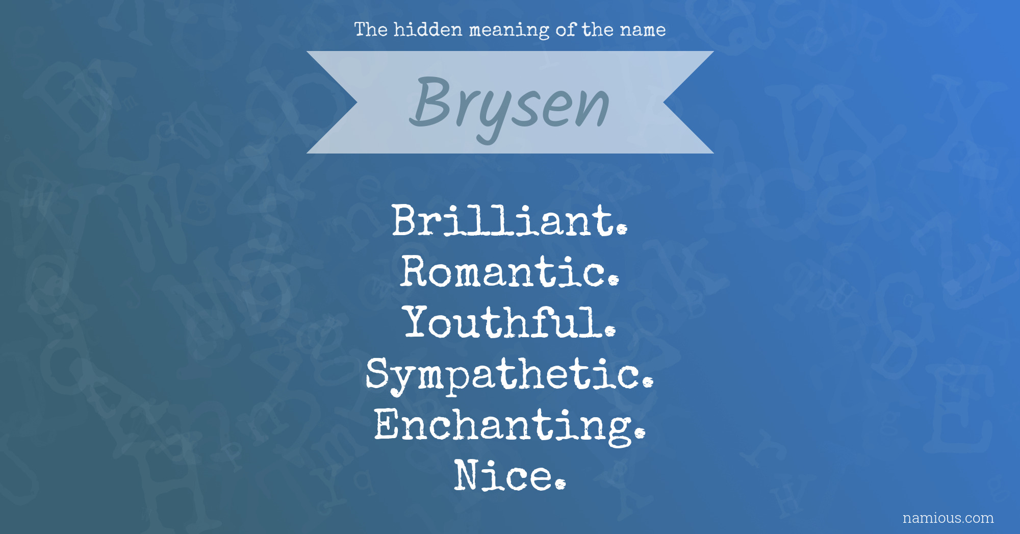 The hidden meaning of the name Brysen