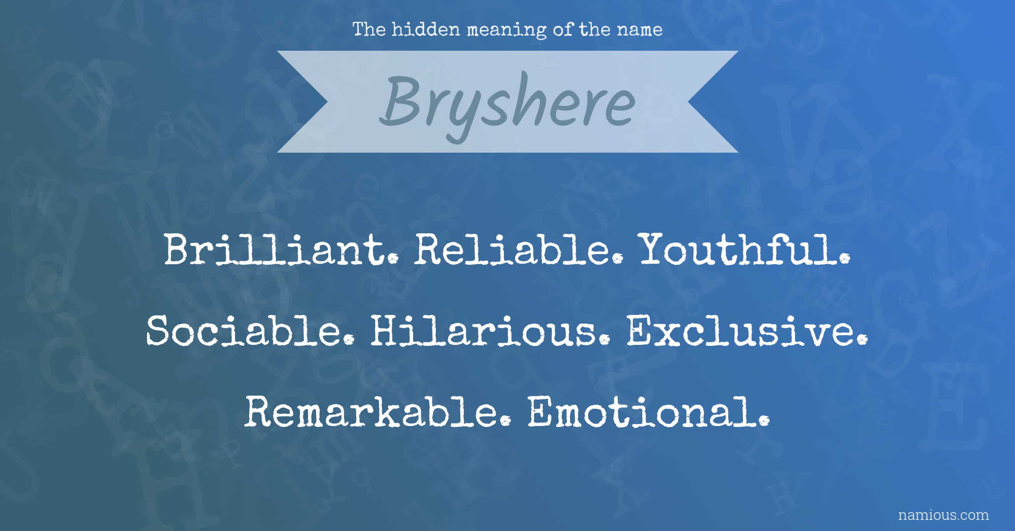 The hidden meaning of the name Bryshere