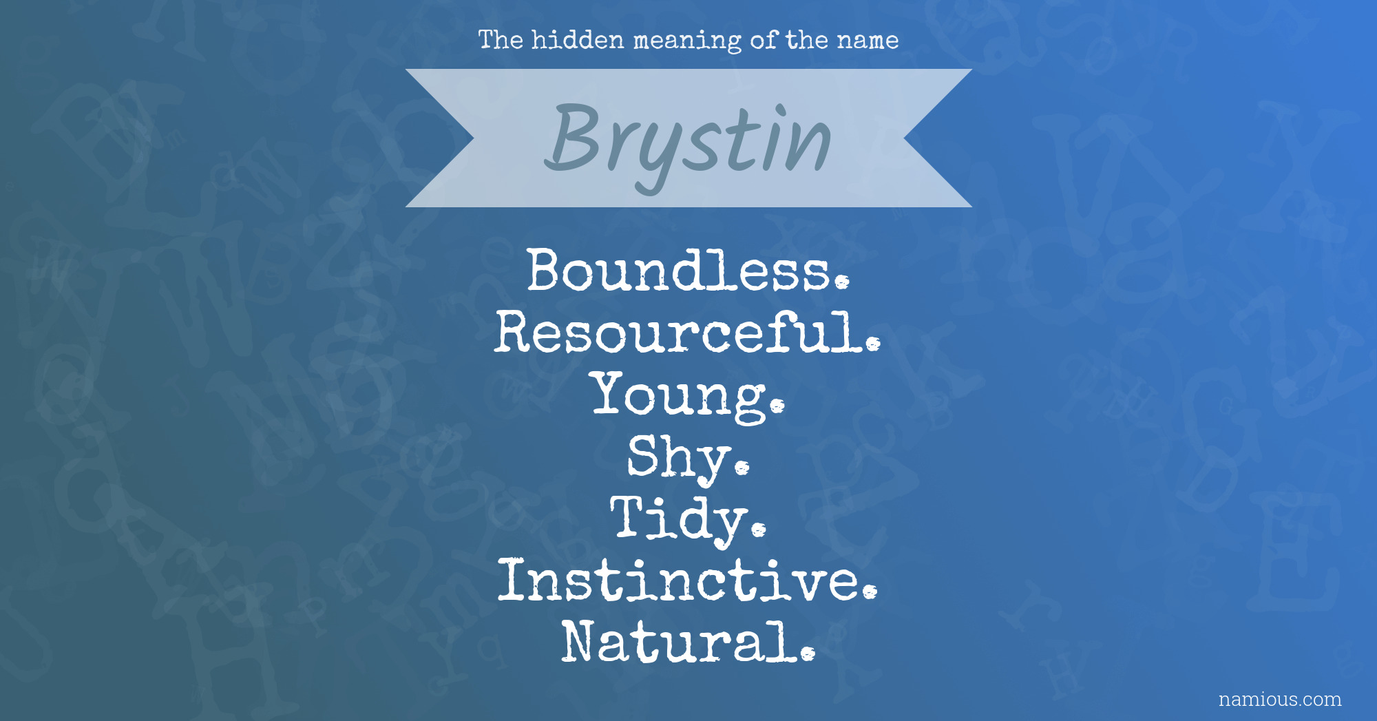 The hidden meaning of the name Brystin