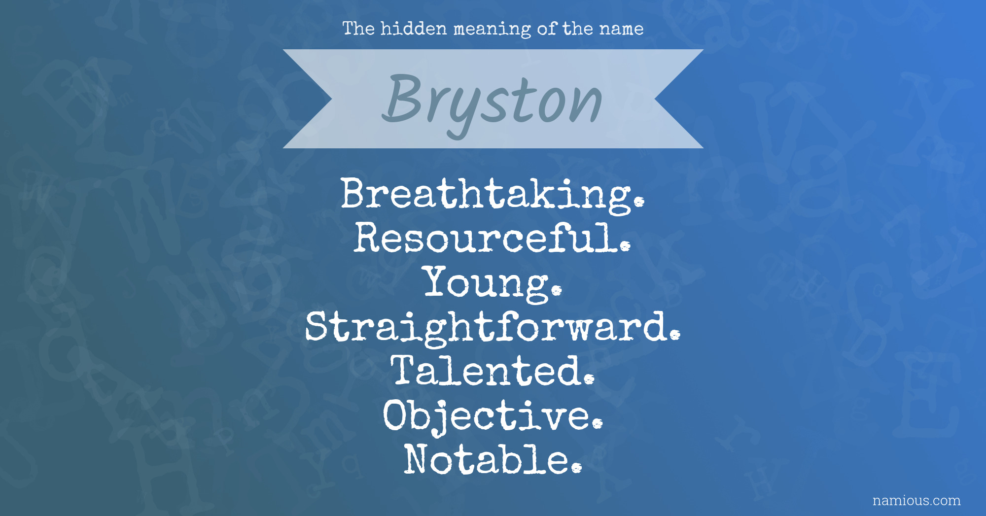 The hidden meaning of the name Bryston