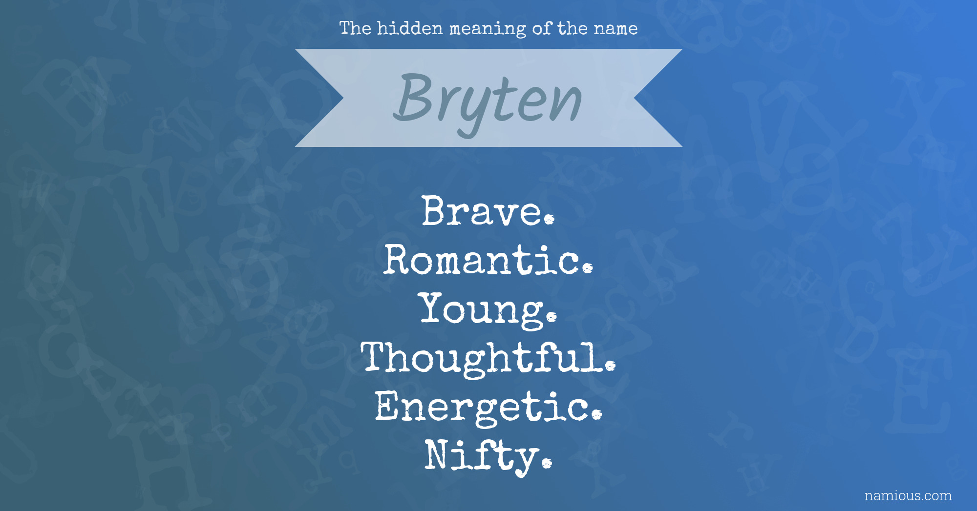 The hidden meaning of the name Bryten