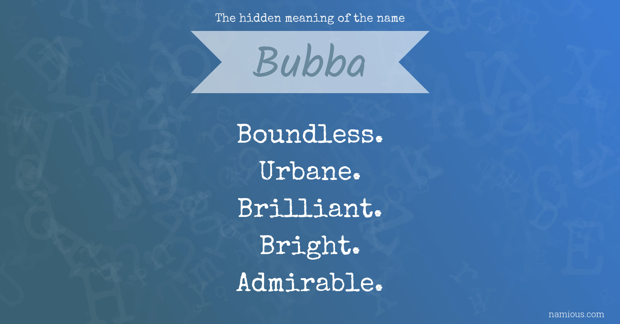 The hidden meaning of the name Bubba