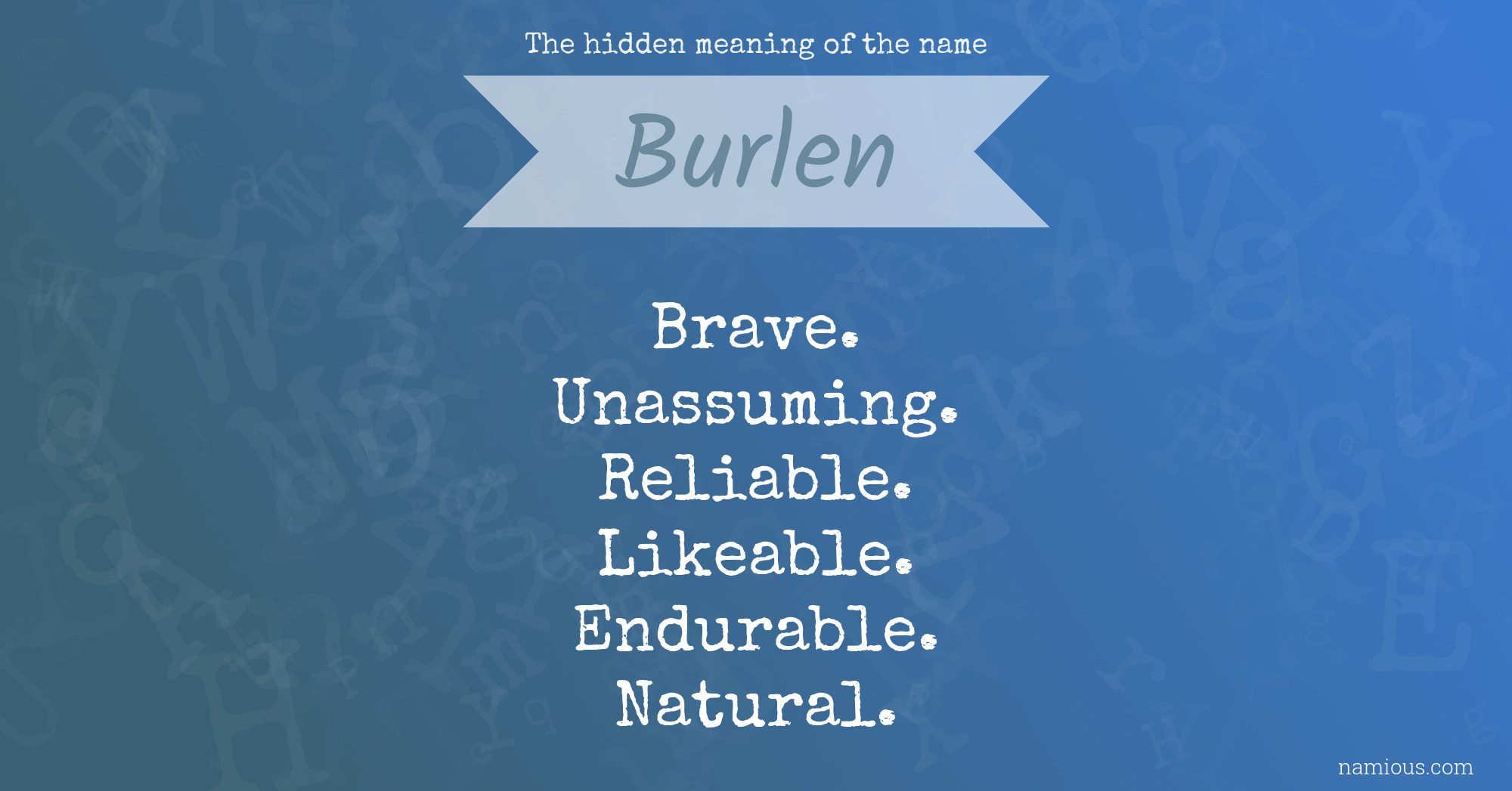 The hidden meaning of the name Burlen