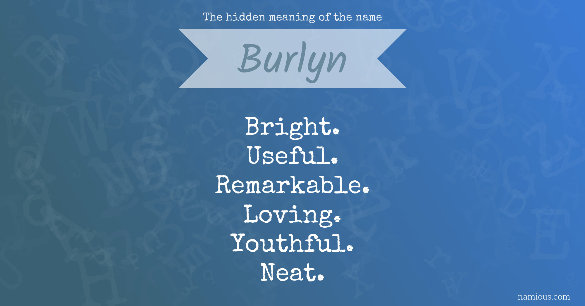 The hidden meaning of the name Burlyn