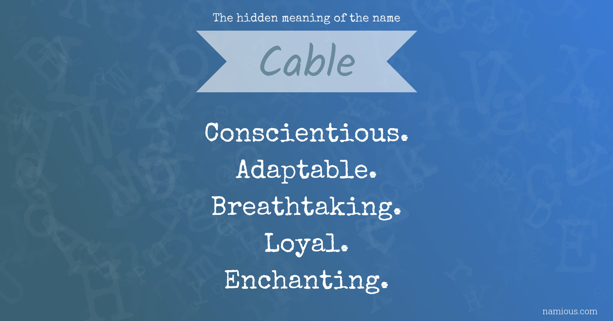 The hidden meaning of the name Cable