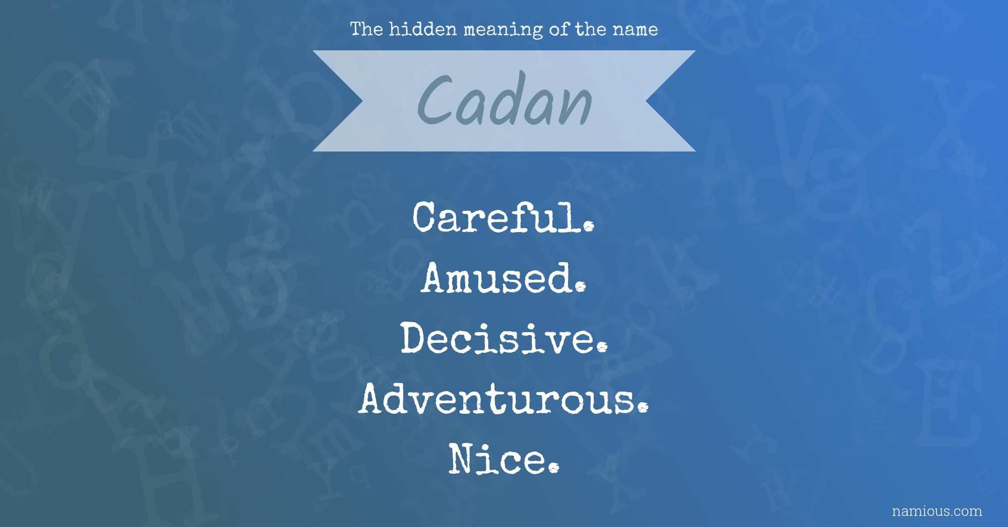 The hidden meaning of the name Cadan