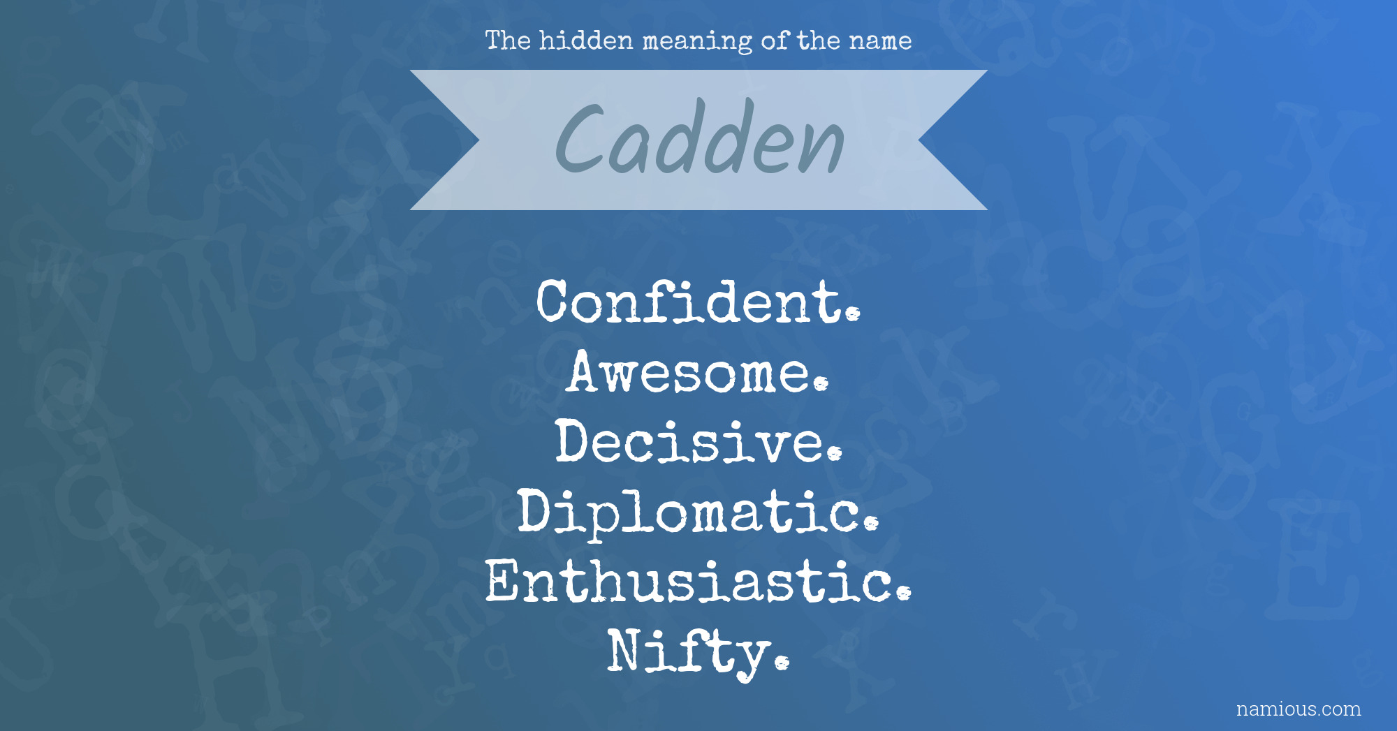 The hidden meaning of the name Cadden