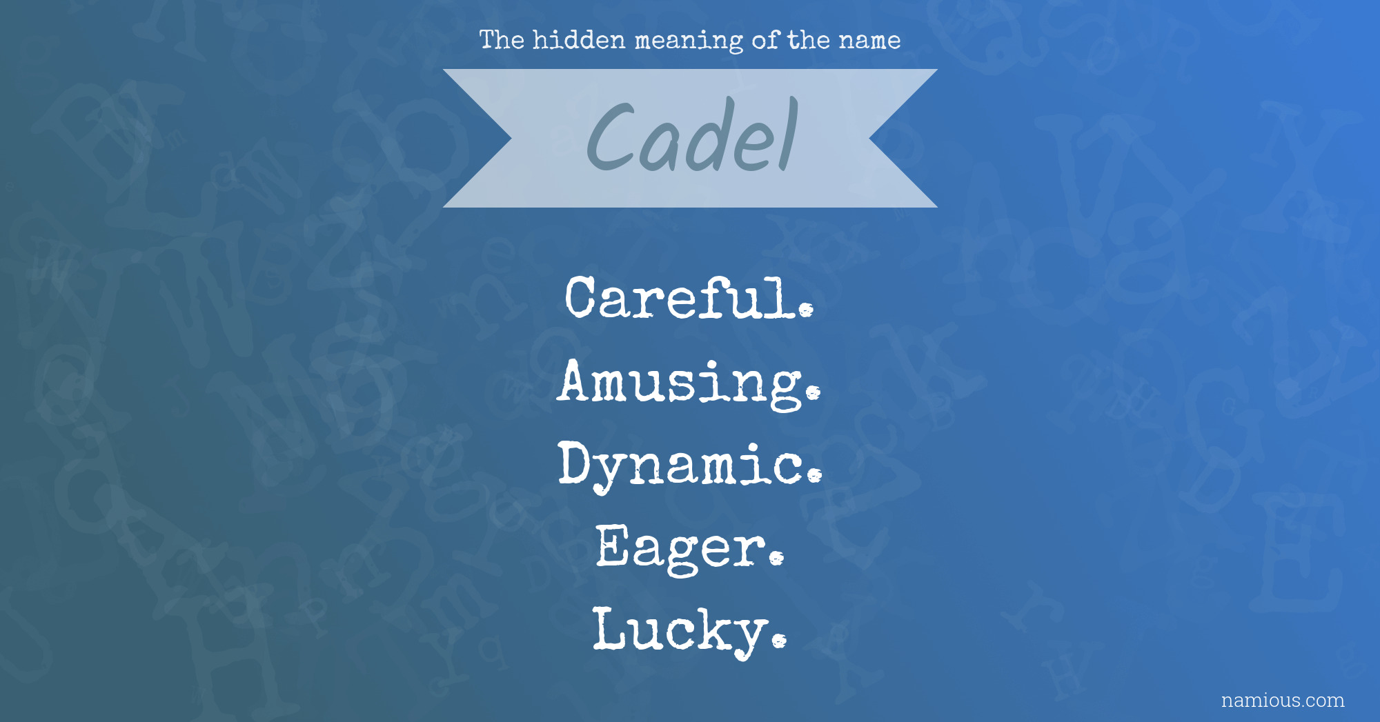 The hidden meaning of the name Cadel