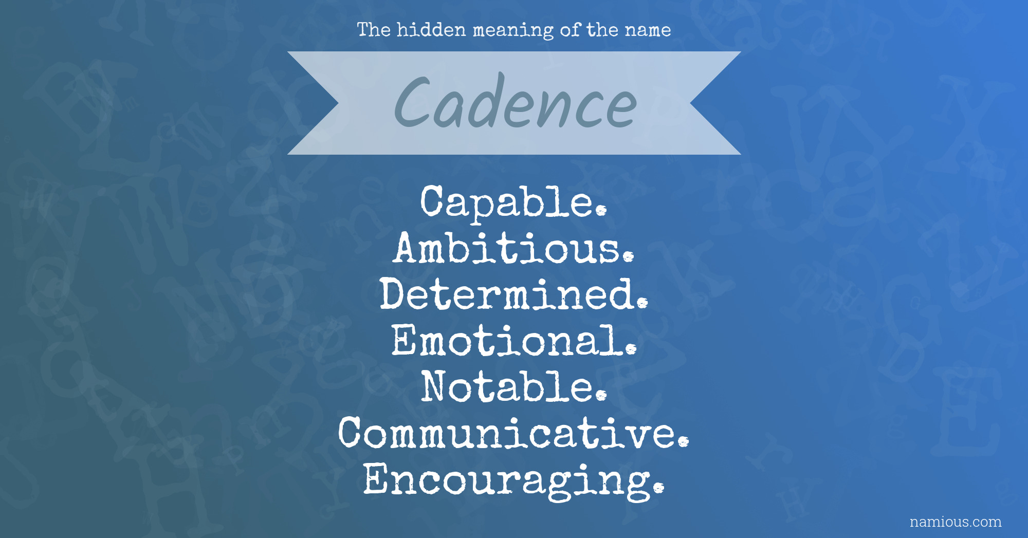 The hidden meaning of the name Cadence