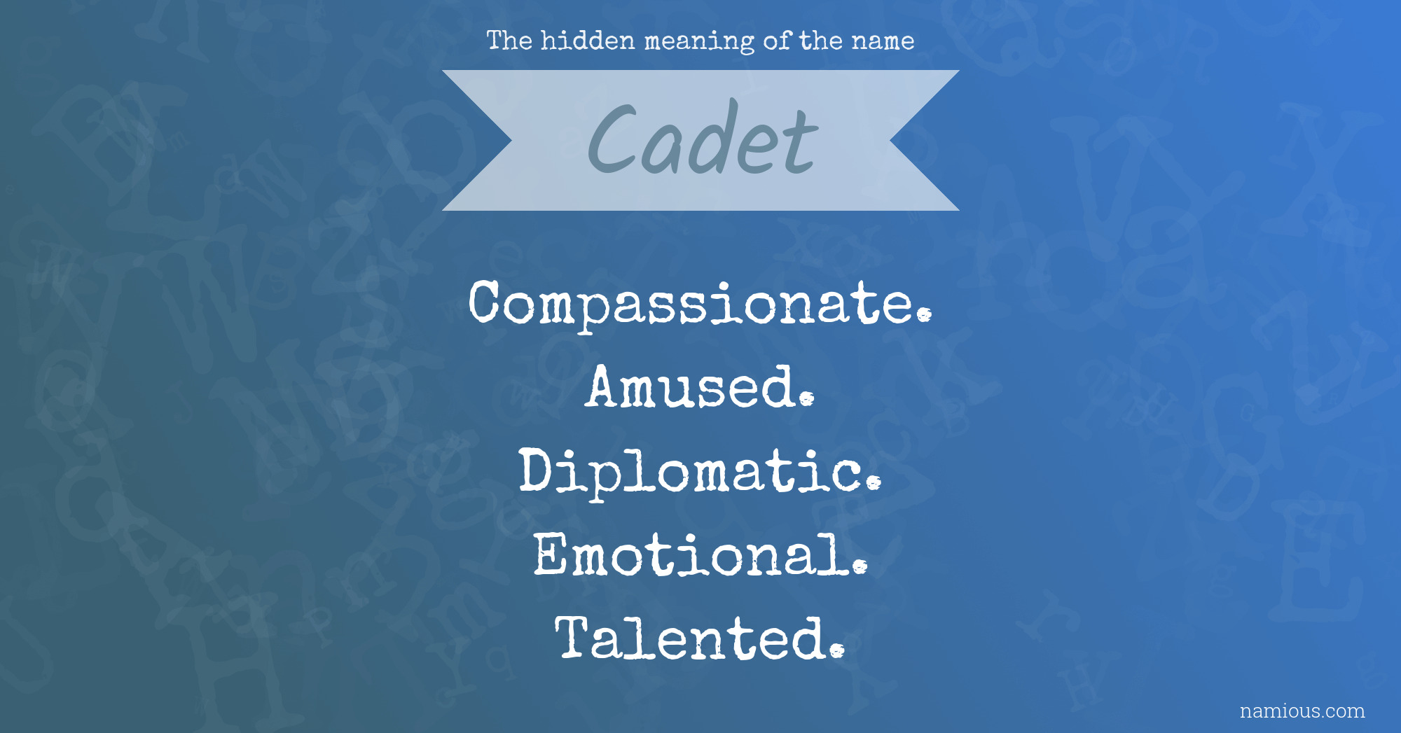 The hidden meaning of the name Cadet