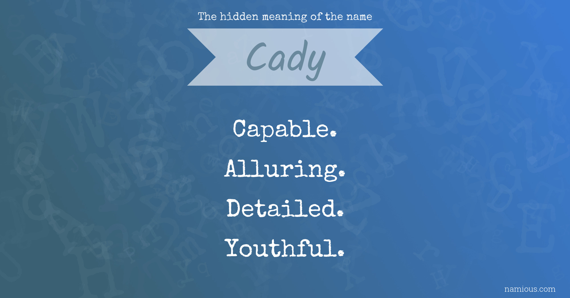 The hidden meaning of the name Cady