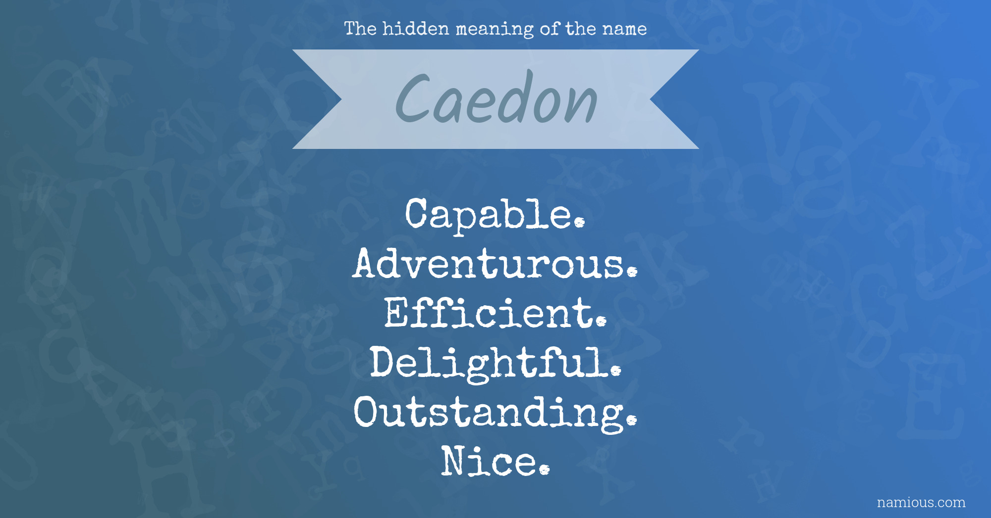 The hidden meaning of the name Caedon