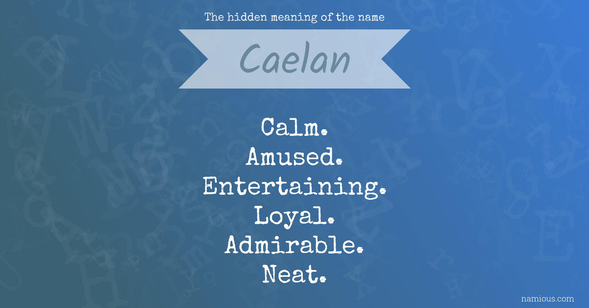 The hidden meaning of the name Caelan