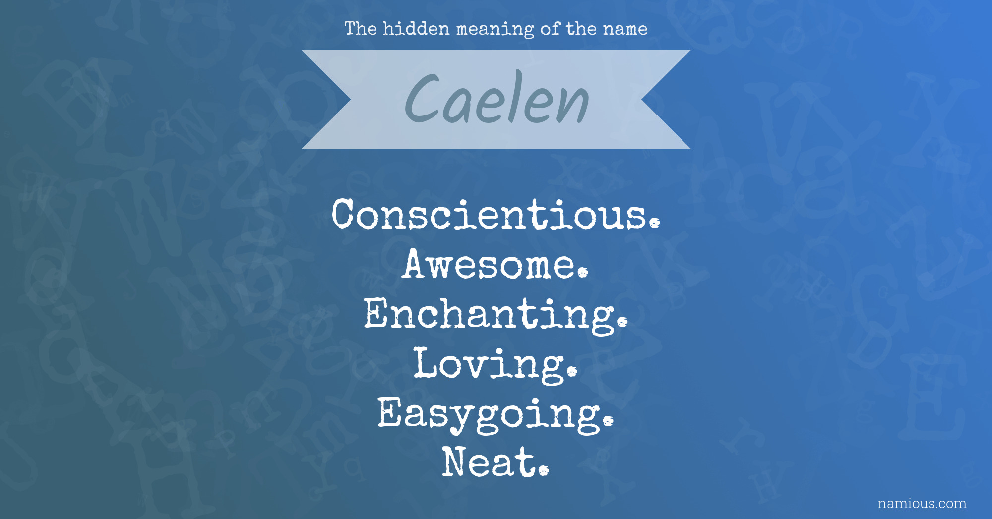 The hidden meaning of the name Caelen