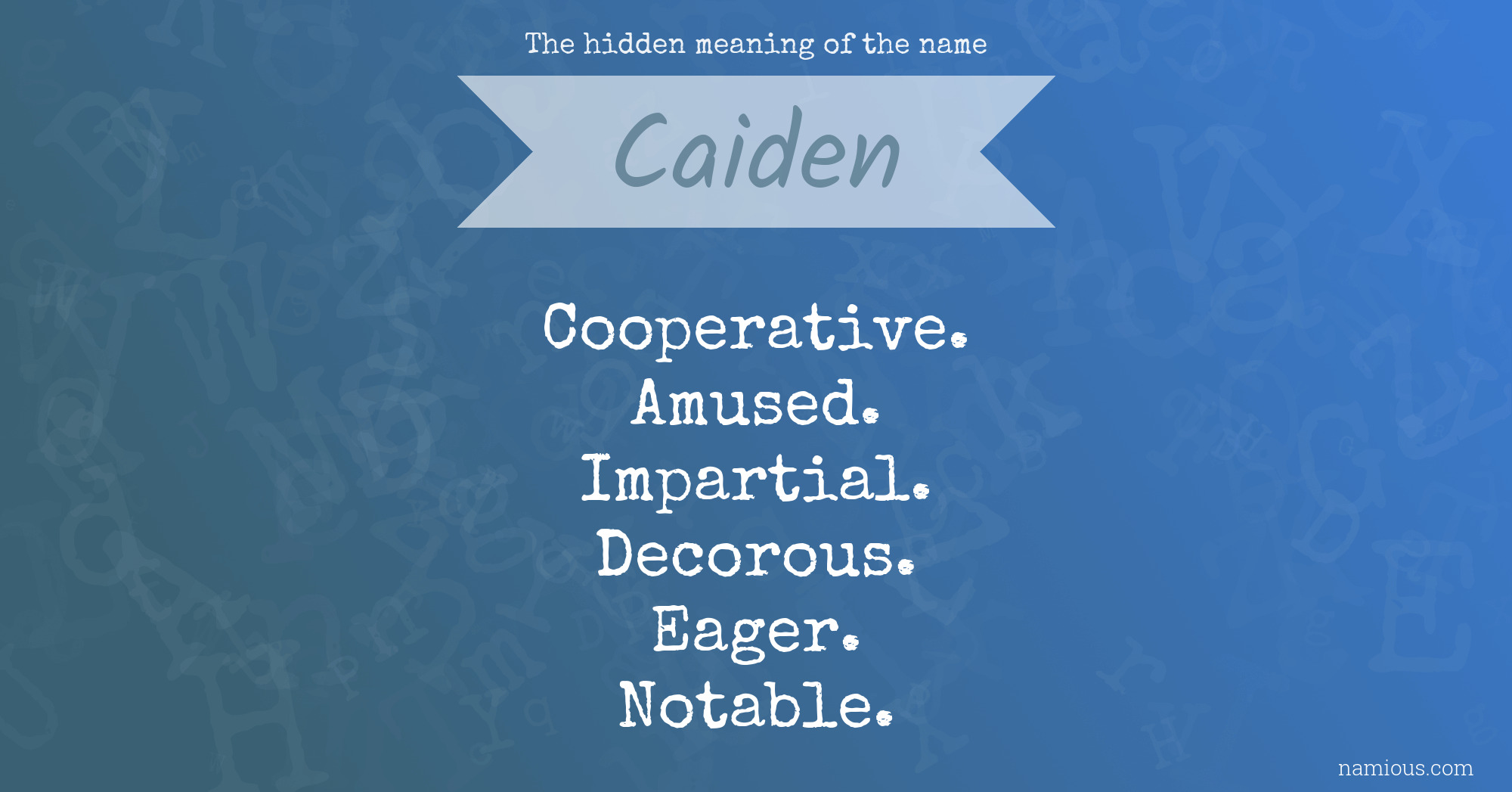 The hidden meaning of the name Caiden